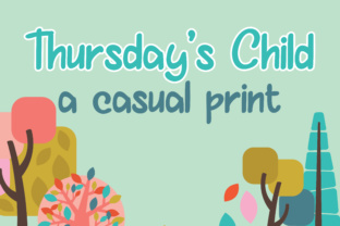 Thurday s Child: A Font That Shapes Campaigns